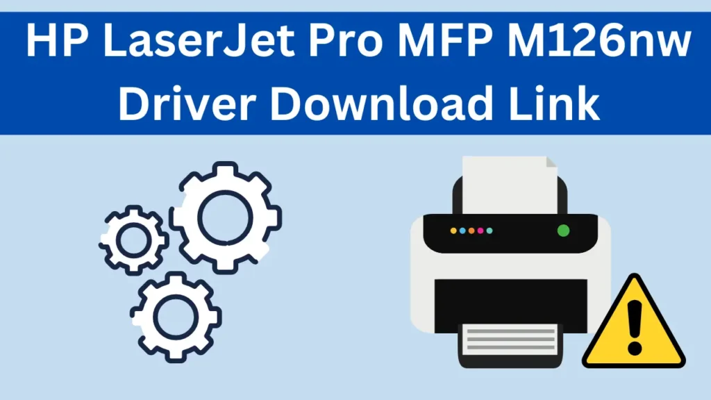 HP LaserJet Pro MFP M126nw Software and Driver Download link