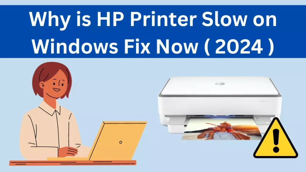 HP Printer Printing Slow on Windows 10 and How to Fix It