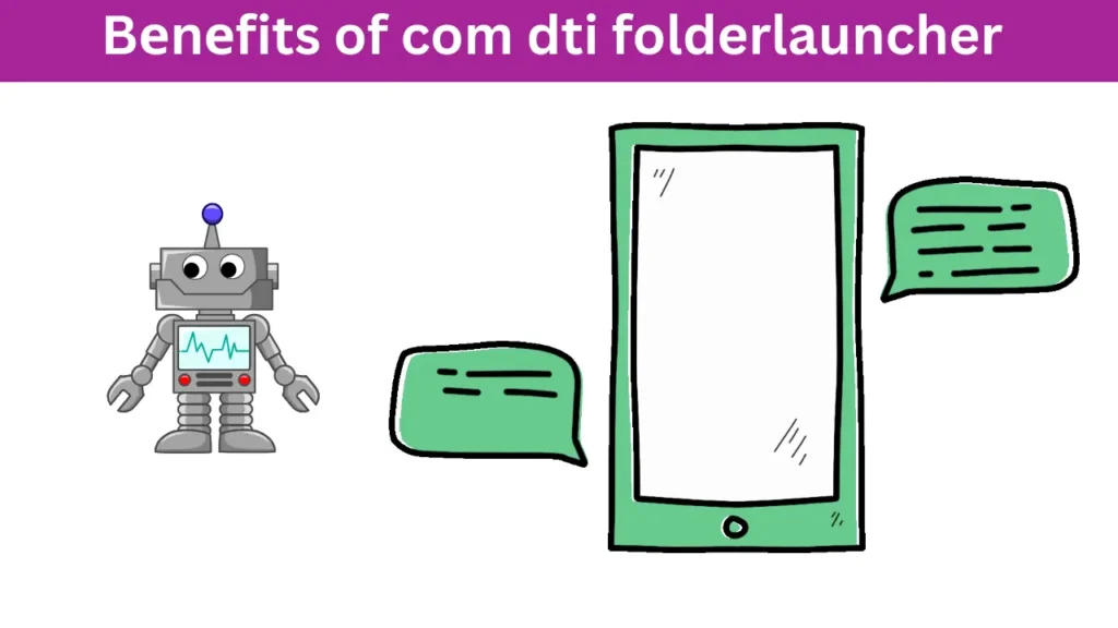 Bеnеfits of com dti folderlauncher 2024 