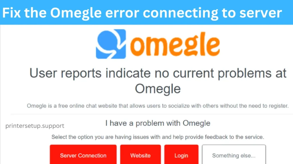 How can I fix the Omegle error connecting to server